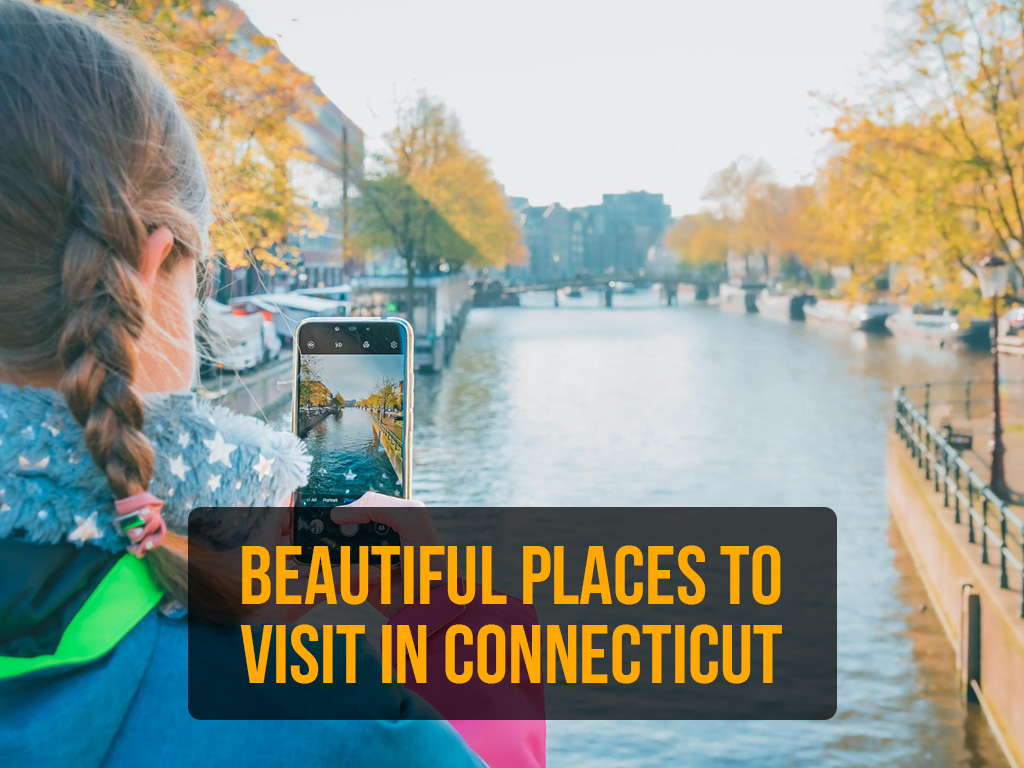Beautiful places to visit in Connecticut