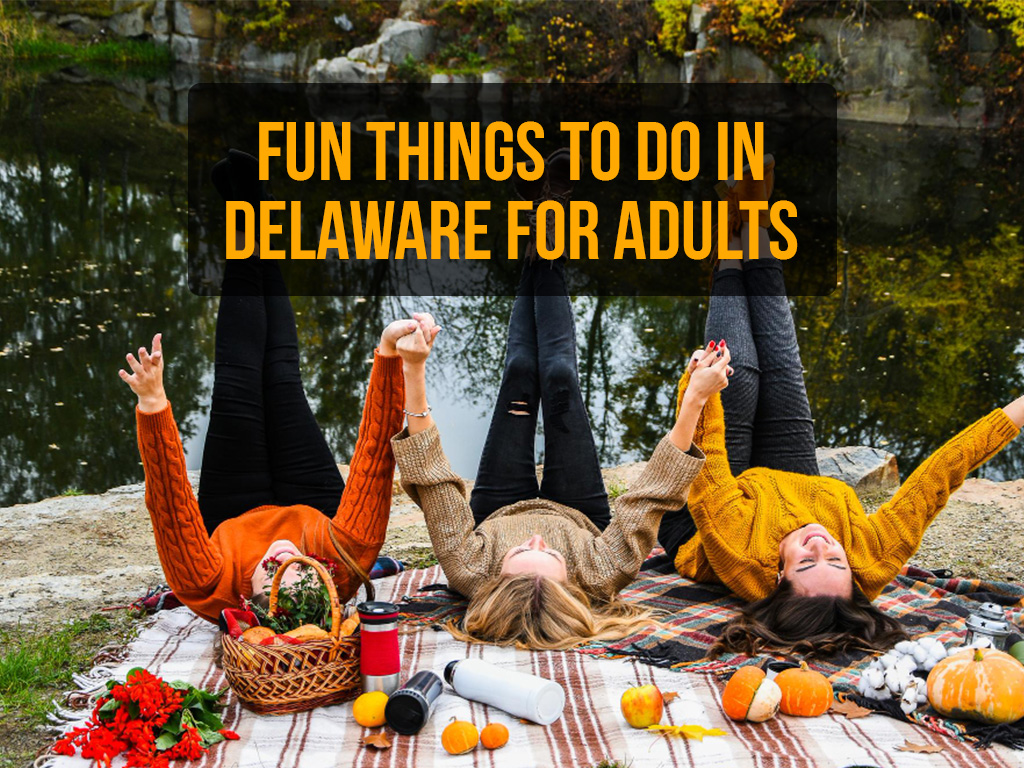 Fun things to do in Delaware for adults